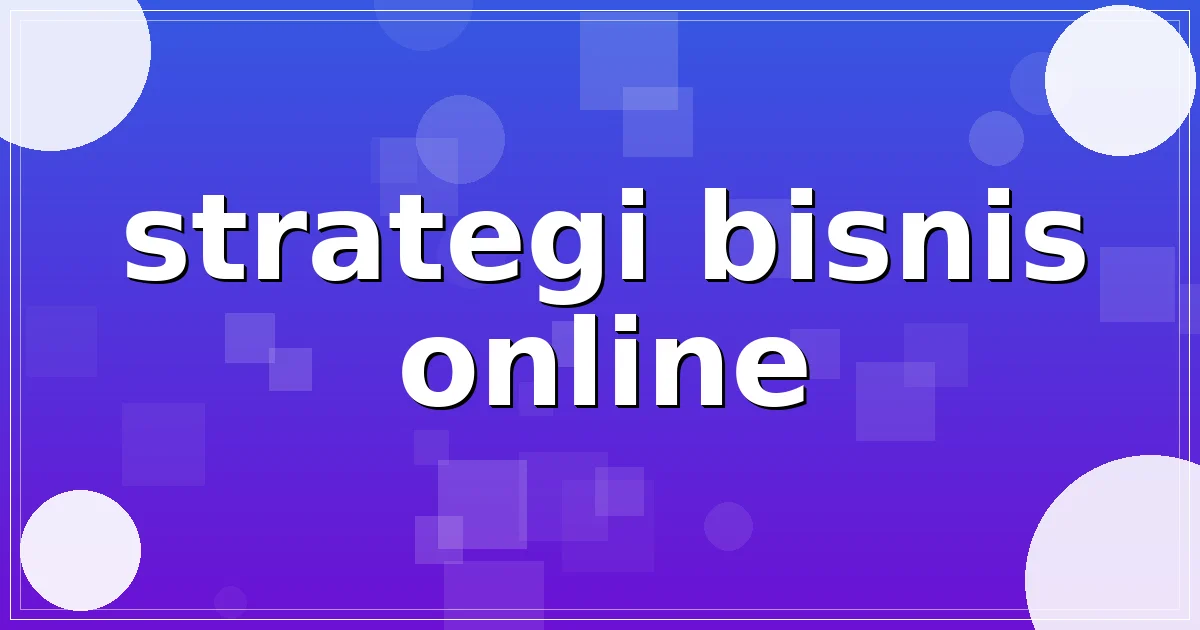 strategi bisnis online